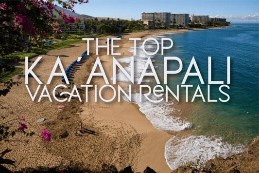 Our Top 5 Kāʻanapali Vacation Rentals
