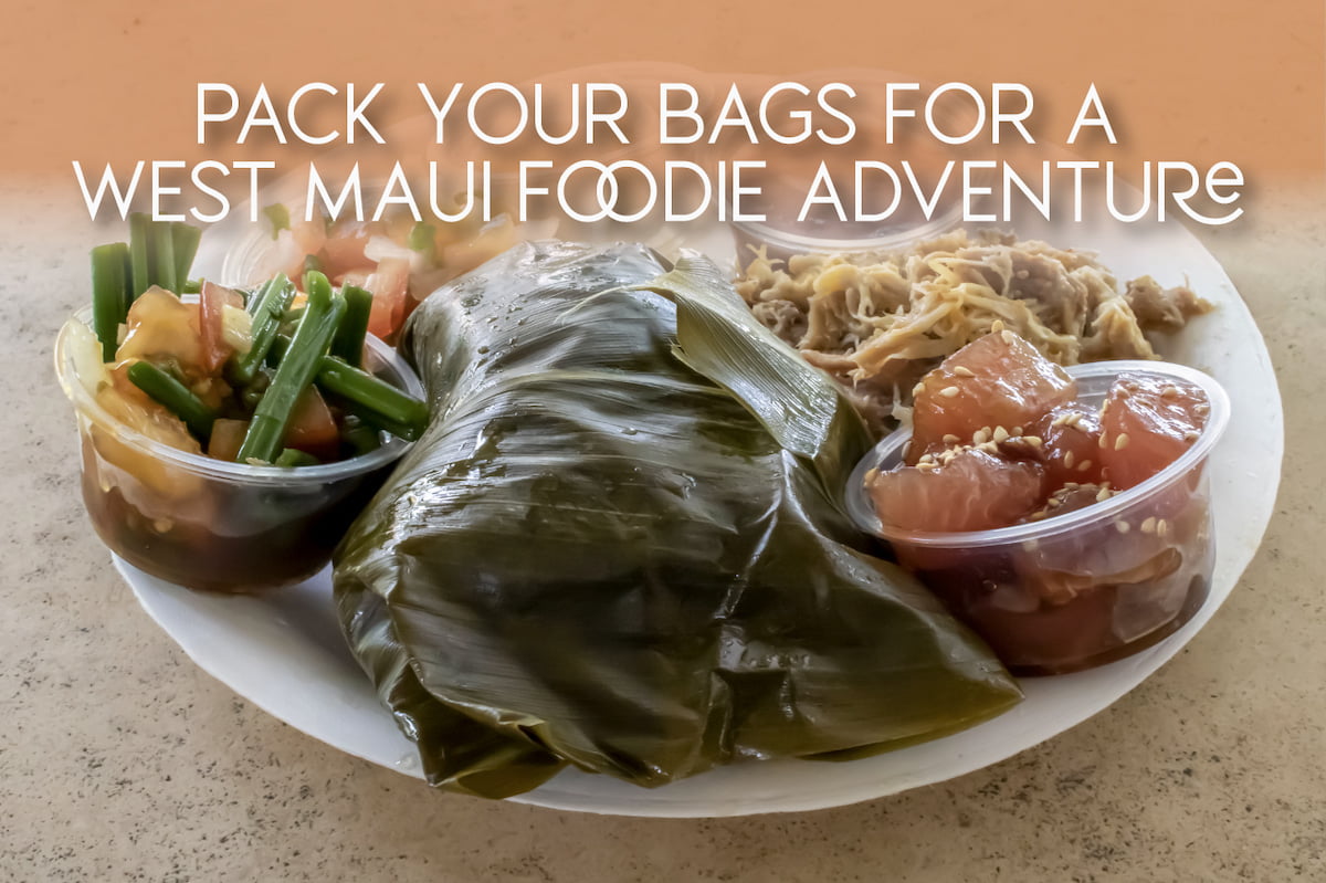 West Maui foodie adventure